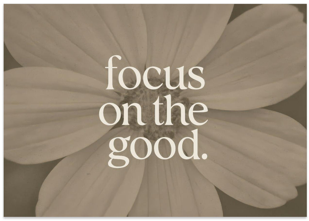 Focusonthegood(flower)