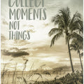 Art Prints of Collect moments not things | Sunset