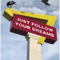 Follow Your Dreams