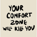 Beyond Comfort
