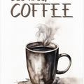 But First, Coffee