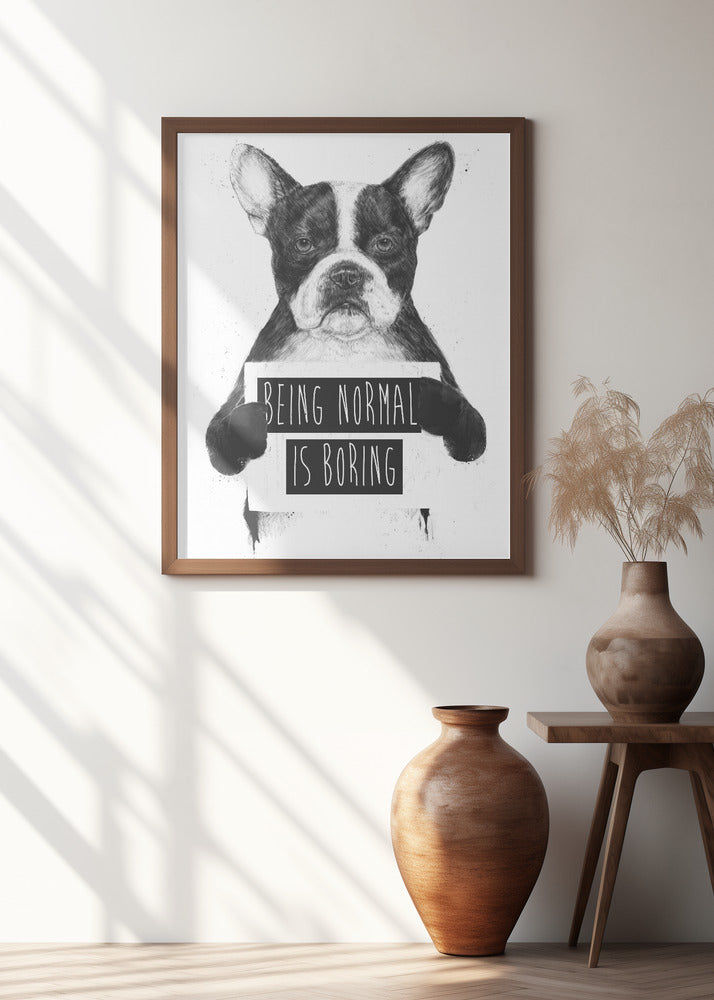 Canvas Art Print Being Normal Is Boring