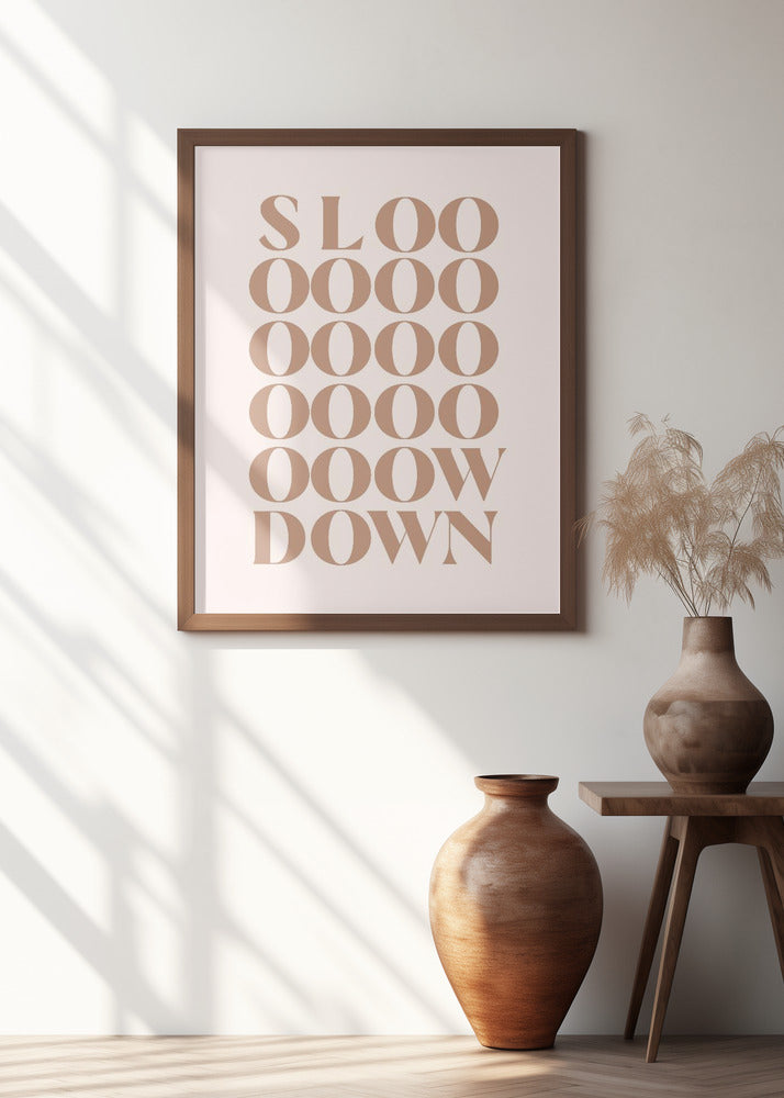 Slow Down