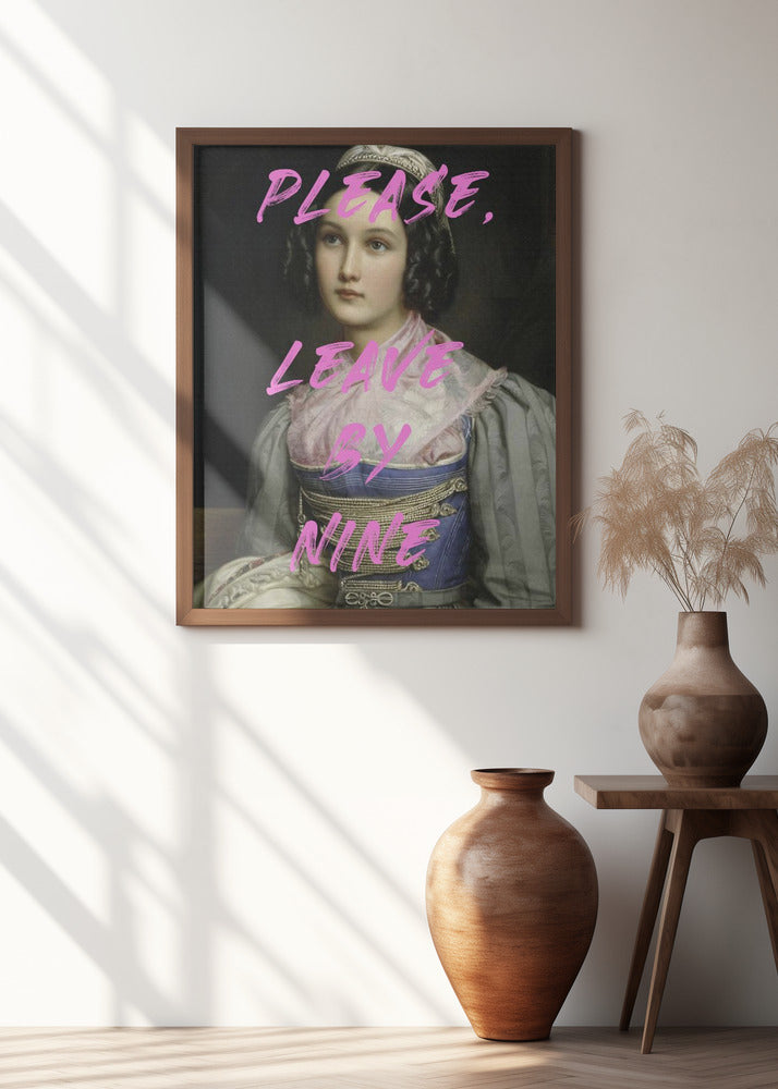 Please, Leave By Nine