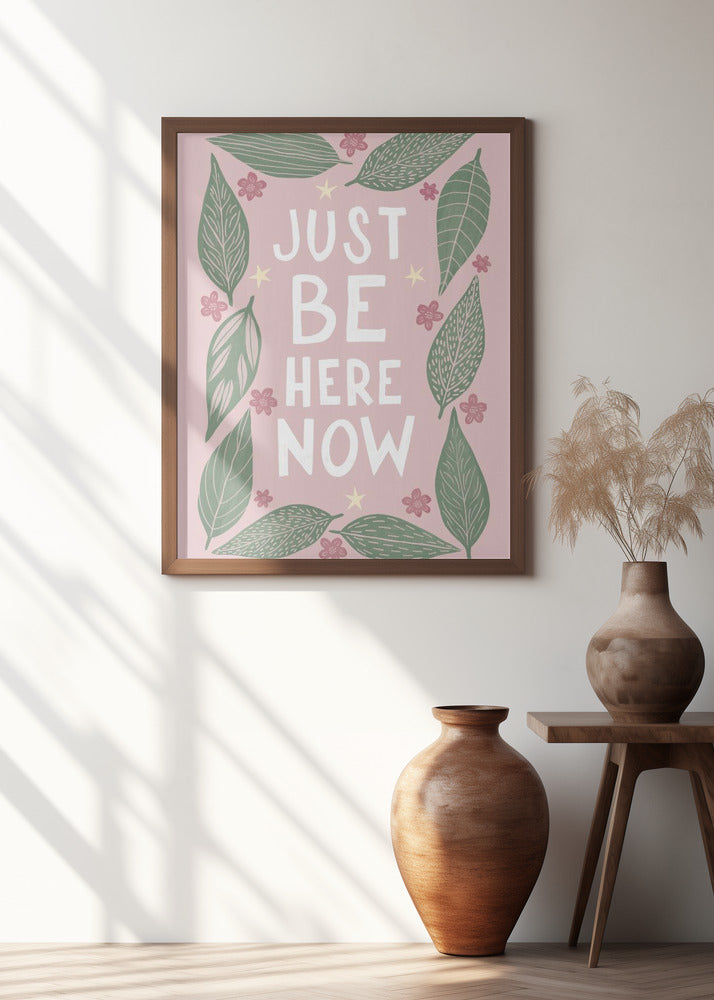 Just Be Nere Now