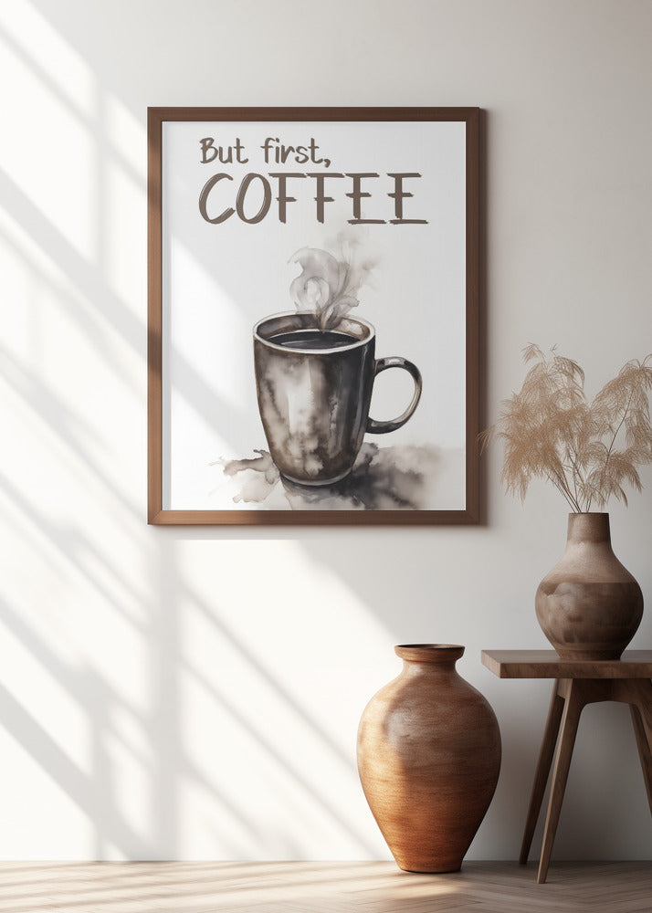 But First, Coffee