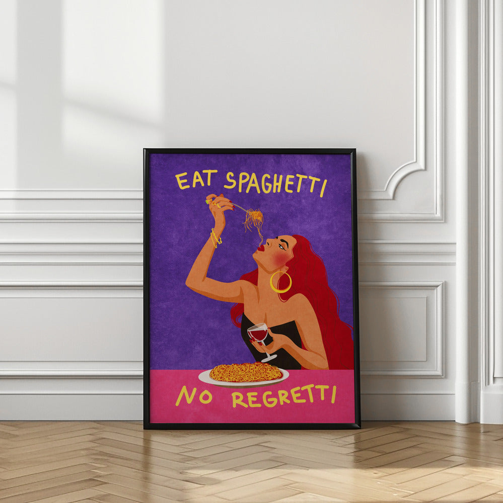 Art Prints of Eat spaghetti no regretti