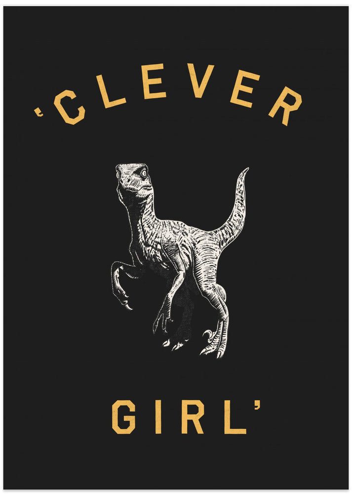 Clever Girl   Dark Print