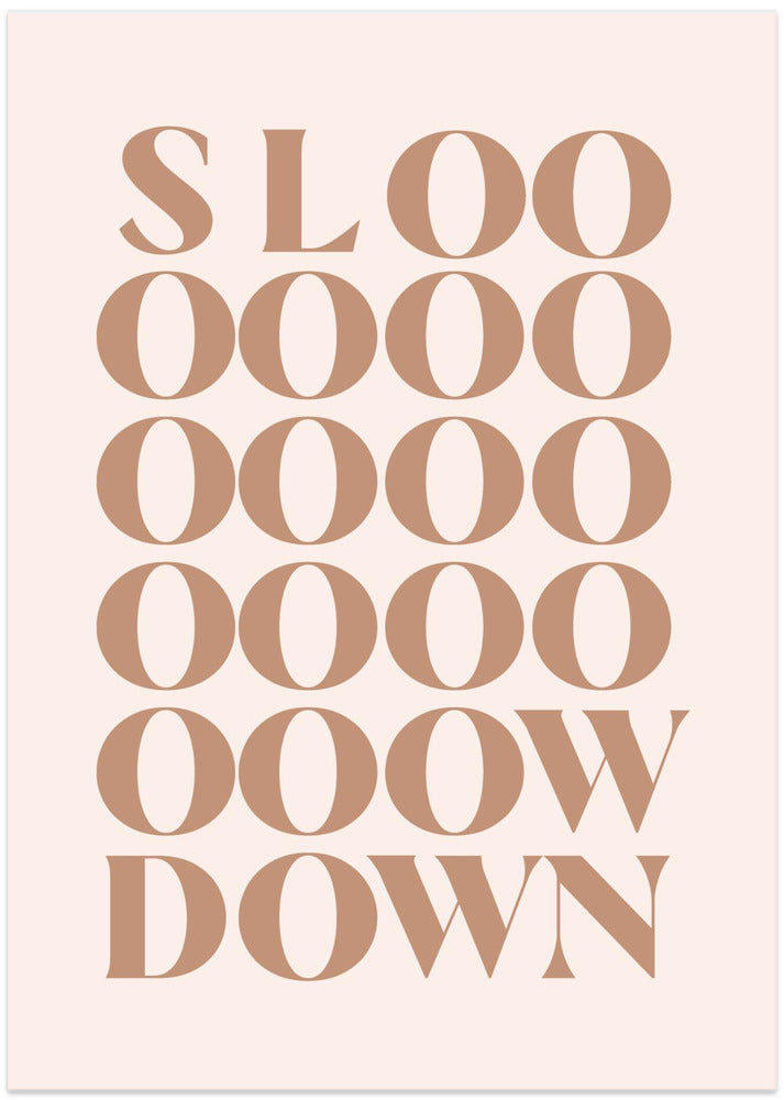Slow Down