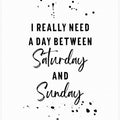 Art Prints of Day between Saturday and Sunday