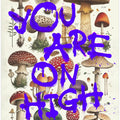 Art Prints of You Are On High