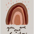 Art Prints of Youareourrainbow