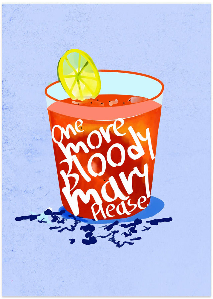 One More Bloody Mary Please