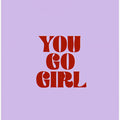 You Go Girl
