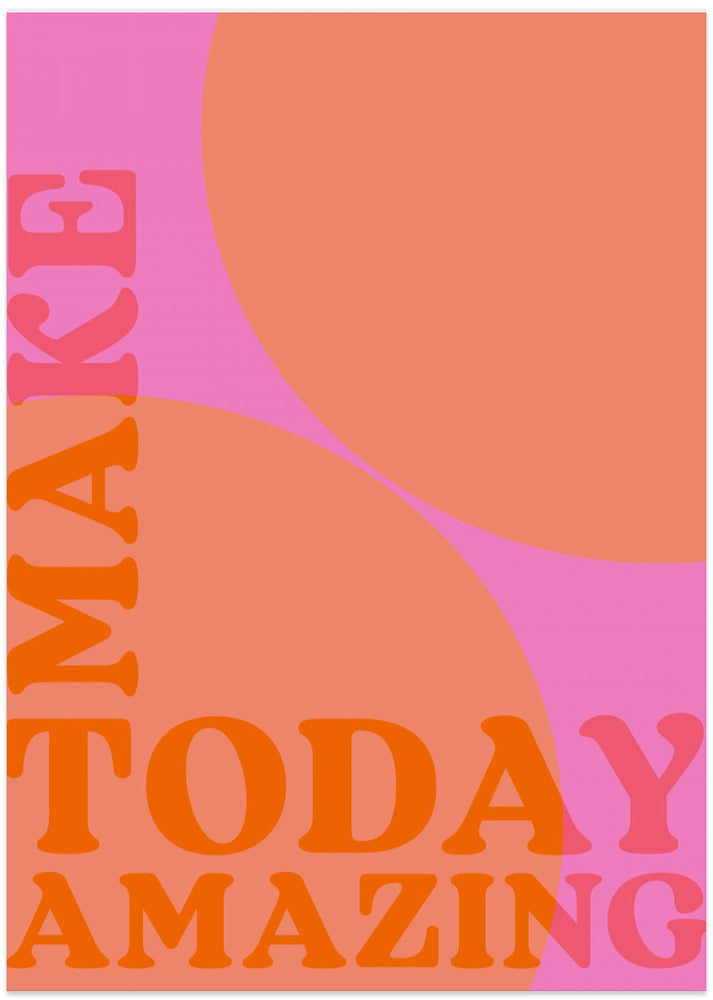 Maketodayamazing