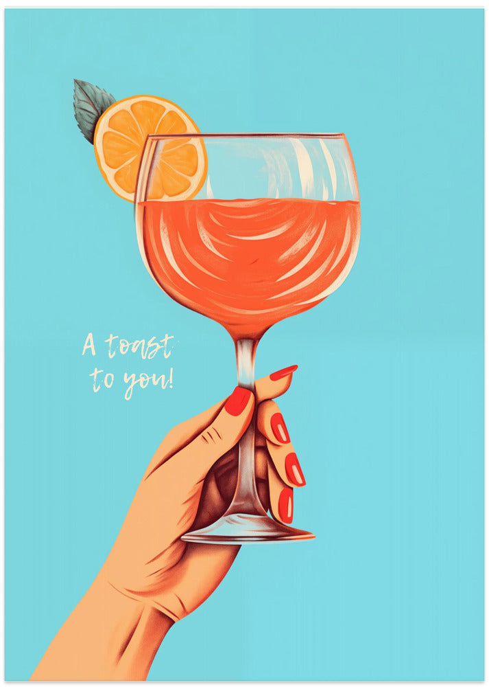 A Toast To You!