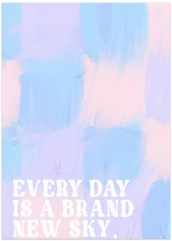 Everydayisabrandnewsky