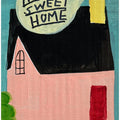 Pink House Home Sweet Home